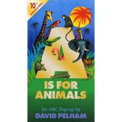 A Is For Animals: 10th Anniversary Edition