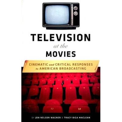 Television At The Movies: Cinematic And Critical Responses To American Broadcasting