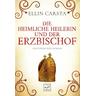 Die heimliche Heilerin und der Erzbischof / Die heimliche Heilerin Bd.5 - Ellin Carsta