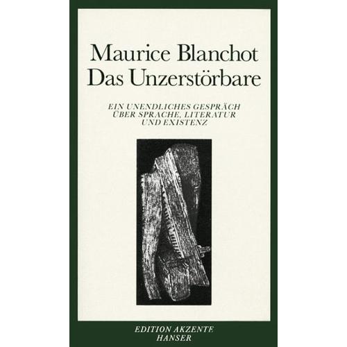 Das Unzerstörbare - Maurice Blanchot
