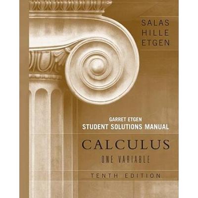 Student Solutions Manual To Accompany Calculus: One And Several Variables, 9th Edition