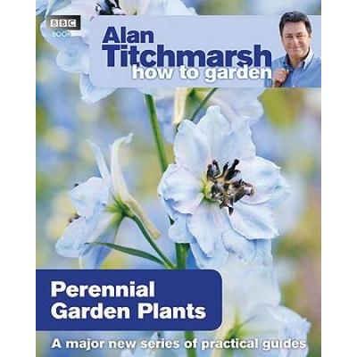 Alan Titchmarsh How to Garden: Perennial Garden Pl...