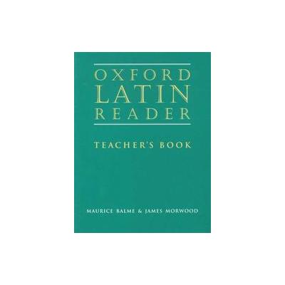 Oxford Latin Reader by M. G. Balme (Paperback - Teachers Guide, Subsequent)