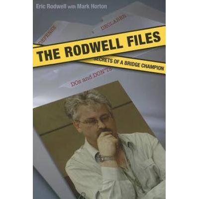 The Rodwell Files: The Secrets Of A World Bridge Champion