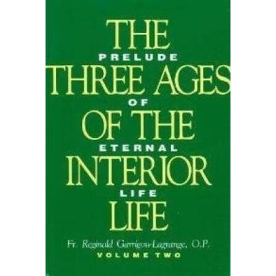 The Three Ages Of The Interior Life: Prelude Of Et...