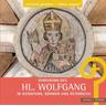 Verehrung des hl. Wolfgang in Ostbayern, Böhmen und Österreich - Maria Herausgegeben:Baumann