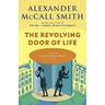 The Revolving Door of Life - Alexander McCall Smith