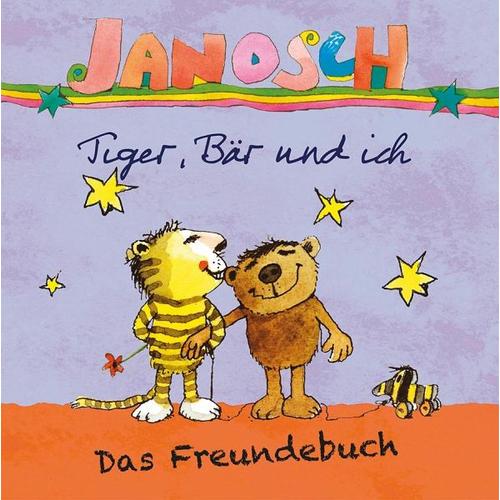 Janosch - Tiger, Bär und ich - Janosch