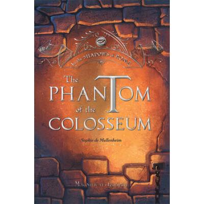The Phantom Of The Colosseum: Volume 1