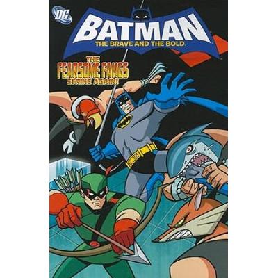 Batman: Brave And The Bold Vol. 2: The Fearsome Fa...