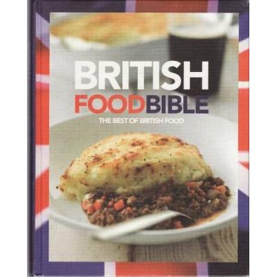 British Food Bible The Best of British Food