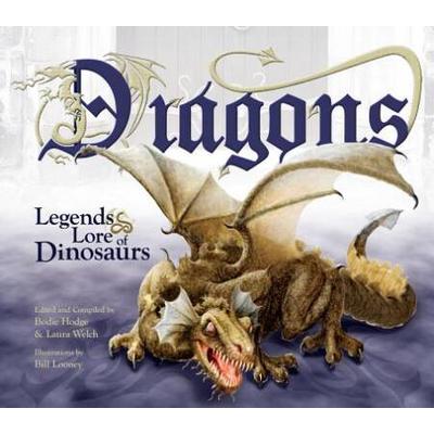 Dragons: Legends & Lore Of Dinosaurs