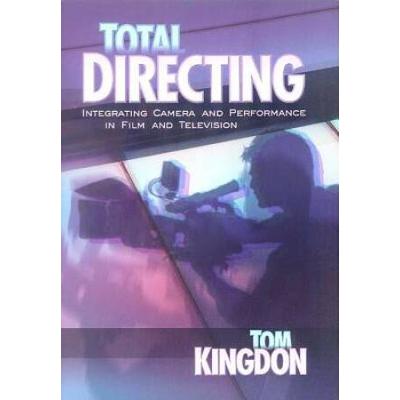 Total Directing: Integrating Camera And Performanc...