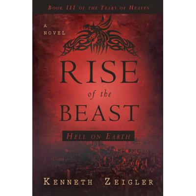 Rise Of The Beast (Tears Of Heaven) (Volume 3)