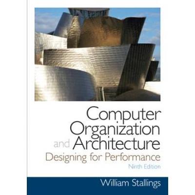 Computer Organization And Architecture: Designing For Performance. By William Stallings