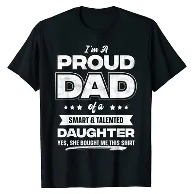 Mens I'm A Proud Dad Shirt Gift From Daughter Funny Fathers Day T Shirt New Design Man Top 80121