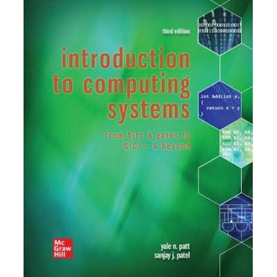 Loose Leaf For Introduction To Computing Systems: ...