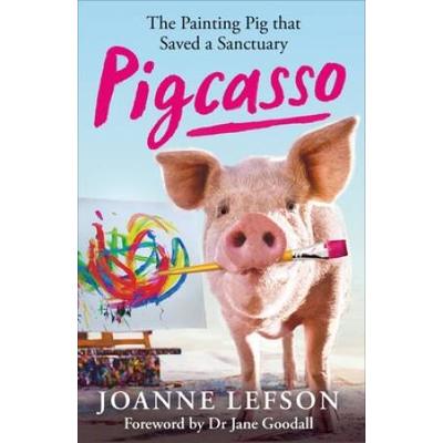 Pigcasso The MillionDollar Artistic Pig That Saved a Sanctuary