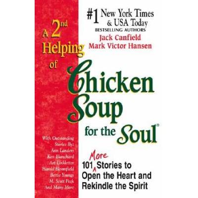 Second Helping Of Chicken Soup For The Soul: 101 M...
