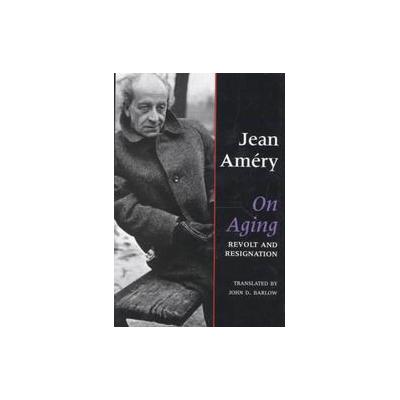 On Aging by Jean Amery (Hardcover - Indiana Univ Pr)