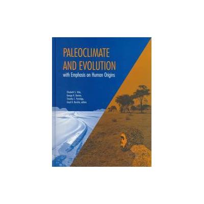 Paleoclimate and Evolution, With Emphasis on Human Origins by George H. Denton (Hardcover - Yale Uni