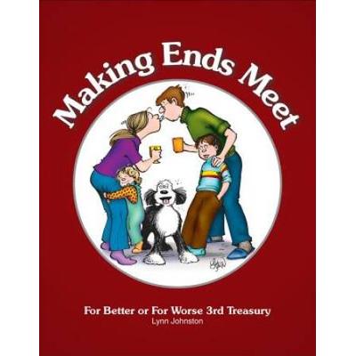 Making Ends Meet: For Better Or For Worse 3rd Treasury