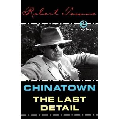 Chinatown And The Last Detail: Two Screenplays
