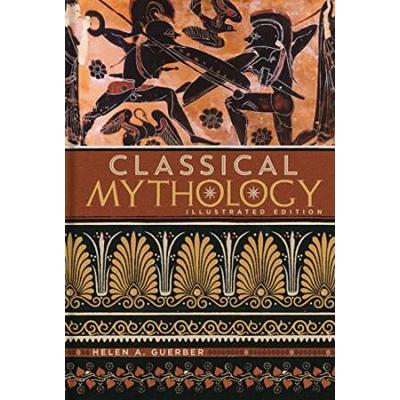 Classical Mythology Illustrated Edition Illustrated Classic Editions