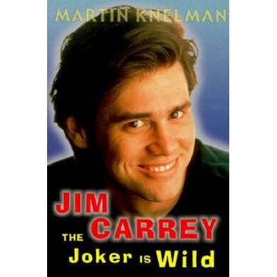 Jim Carrey: The Joker Is Wild: The Trials And Triu...