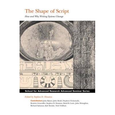 Shape Of Script: How And Why Writing Systems Chang...