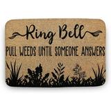 NewKice Ring Bell Pull Weeds Until Someone Answers Funny Doormat Welcome Mat Funny Door Mat Funny Gift Home Doormat Welcome Mat Indoor Doormat Front Back Door Mat 30x18 Inch