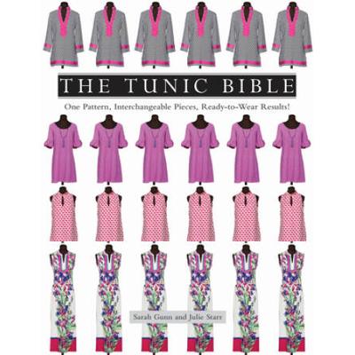 The Tunic Bible: One Pattern, Interchangeable Pieces, Ready-To-Wear Results!