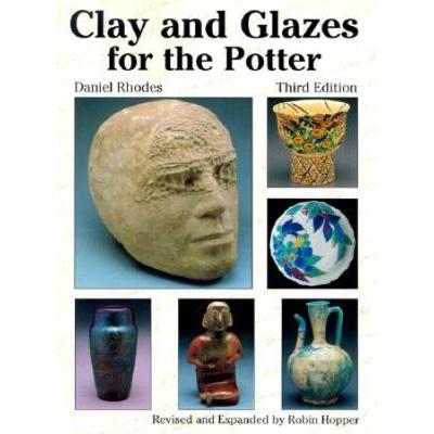 Clay And Glazes For The Potter