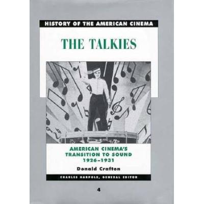 History of the American Cinema The Talkies American Cinemas Transition to Sound
