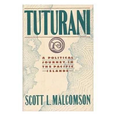 Tuturani: A Political Journey In The Pacific Islan...