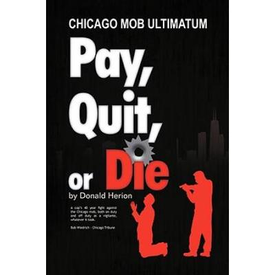 Pay, Quit, Or Die