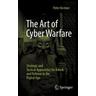 The Art of Cyber Warfare - Peter Kestner