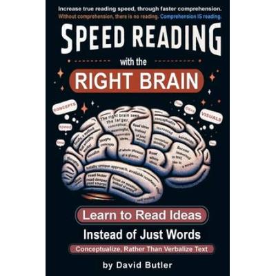 Speed Reading With The Right Brain: Learn To Read ...