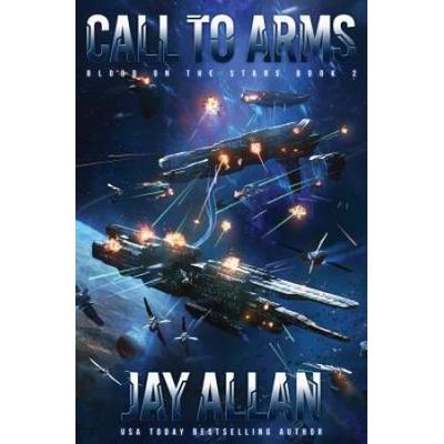 Call To Arms: Blood On The Stars, Book 2