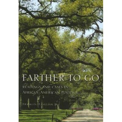 Farther To Go: Readings And Cases In African-Ameri...