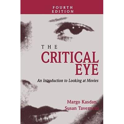 The Critical Eye: An Introduction to Looking at Movies