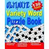 Word Puzzle Book For Adults: Ultimate Word Puzzle Book For Adults And Teenagers (Word Search, Crossword, Ladder Word, Find A Quote, Ouroboros, Pyra