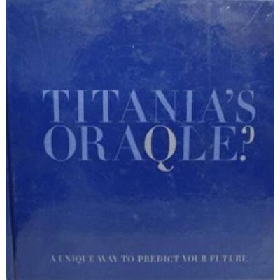 Titania's Oraqle ? A Unique Way To Predict Your Fu...