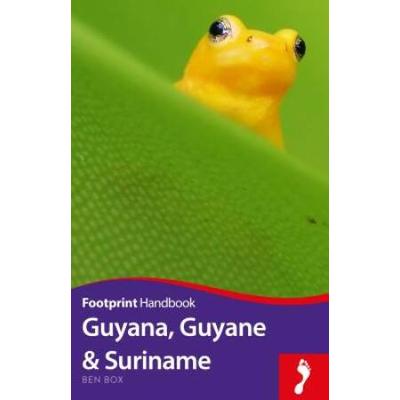 Guyana, Guyane & Suriname (Footprint Focus)