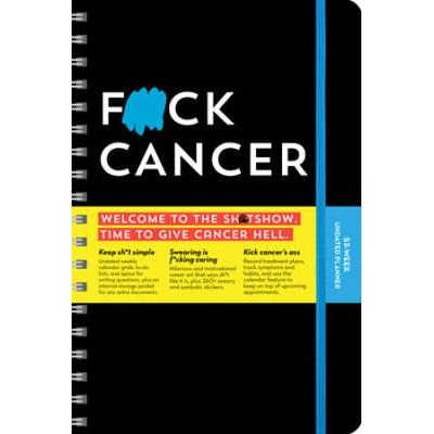 F*Ck Cancer Undated Planner: A 52-Week Organizer T...