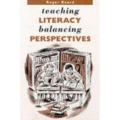 Teaching Literacy Balancing Perspectives