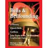 Bells Bellfounding A History Church Bells Carillons John Taylor Co Bellfounders Loughborough England