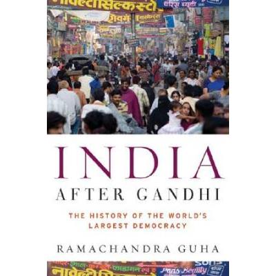 India After Gandhi: The History Of The World's Largest Democracy