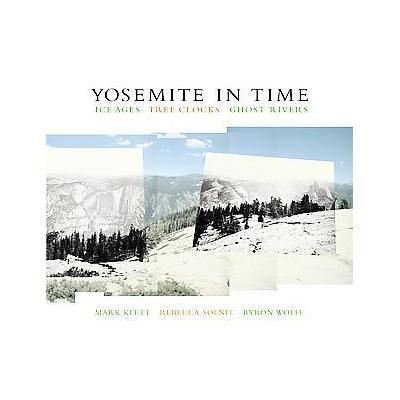 Yosemite in Time by Mark Klett (Hardcover - Trinity Univ Pr)