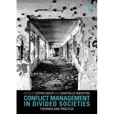 Conflict Management In Divided Societies: Theories...